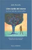 Le livre lent des retrouvailles : Edition bilingue français-espagnol