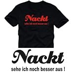 NACKT sehe ich noch besser aus t-shirt SCHWARZ/ROT S M L XL XXL XXXL