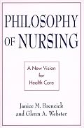 Philosophy of Nursing: A New Vision for Health Care