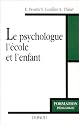 Le psychologue, l'&eacute;cole et l'enfant