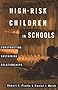 High-Risk Children In Schools: Constructing Sustaining Relationships High-Risk Children In Schools: Constructing Sustaining Relationships