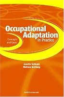 Occupational Adaptation in Practice: Concepts and Cases
