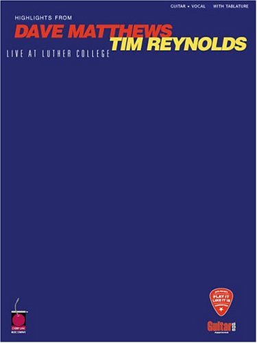 Dave Matthews/Tim Reynolds - Live at Luther College (Play-It-Like-It-Is)