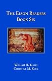 The Elson Readers, Book Six (Elson Readers)