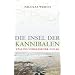 Die Insel der Kannibalen. Stalins vergessener Gulag