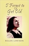 I Forgot to Get Old