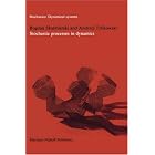 Stochastic Processes in Dynamics (Mechanics: Dynamical Systems) by  B. Skalmierski and A. Tylikowski