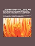 Argentinska Fotbollsspelare: Lionel Messi, Diego Maradona, Alfredo Di St Fano, Carlos T Vez, Gabriel Batistuta, Guillermo Barros Schelotto