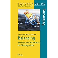 Balancing. Karriere und Privatleben im Gleichgewicht.