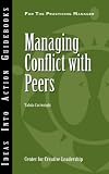 Managing Conflict with Peers (Ideas Into Action Guidebook)