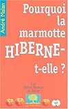 pourquoi la marmotte hiberne-t-elle