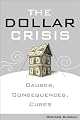 The Dollar Crisis: Causes, Consequences, Cures