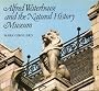 Alfred Waterhouse and the Natural History Museum (Publication / British Museum)