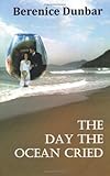 The day the ocean cried