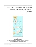 The 2005 Economic and Product Market Databook for Macau, Macau