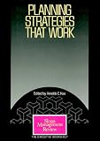 Planning Strategies That Work (Sloan Management Review)