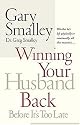 Winning Your Husband Back Before It's Too Late