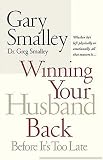 Winning Your Husband Back Before It's Too Late