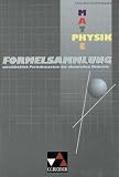 Formelsammlung Mathe/ Physik: Einschlie&szlig;lich Periodensystem der chemischen Elemente - Wolfgang Hahn, Klaus Hofmann