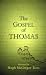 Book The Gospel of Thomas: Newly Presented to Bring Out the Meaning, With Introductions Paraphrases and Notes