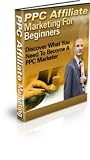 PPC Affiliate Marketing For Beginners - Could you use extra income? Discover the beginners guide to becoming a PPC Affiliate Marketer