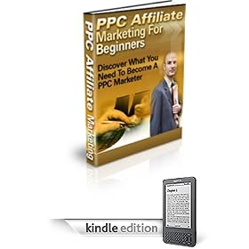 PPC Affiliate Marketing For Beginners - Could you use extra income? Discover the beginners guide to becoming a PPC Affiliate Marketer