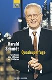 Quadrupelfuge - Harald Schmidt