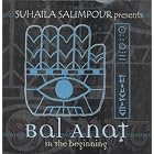 Suhaila Salimpour presents Bal Anot - In the Beginning by Bal Anot