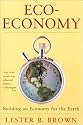 Eco-Economy: Building an Economy for the Earth