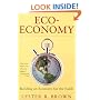 Eco-Economy: Building an Economy for the Earth