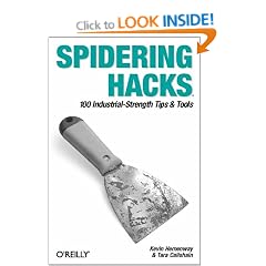 Spidering Hacks: 100 Industrial-Strength Tips & Tools