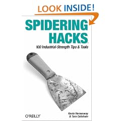 Spidering Hacks: 100 Industrial-Strength Tips & Tools