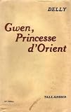 Gwen, princesse d\'orient