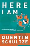 Here I Am: Now What on Earth Should I Be Doing? (RenewedMinds)