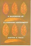 A Handbook of Classroom Assessment