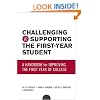 Challenging and Supporting the First-Year Student: A Handbook for Improving the First Year of College (Jossey-Bass Higher and Adult Education Series)
