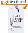 Geld denkt nicht: Wie wir in Gelddingen einen klaren Kopf behalten