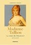 Madame Tallien, la reine du Directoire