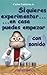Book Si quieres experimentar... en casa puedes empezar / con sonido (CIENCIA PARA NIÑOS)