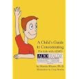 A Child's Guide to Concentrating - For Kids With ADHD