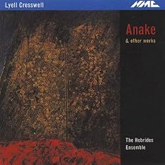 Lyle Cresswell: Anake & Other Works