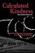 Calculated Kindness: Global Restructuring, Immigration and Settlement in Canada