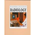 Radiology (Inventors and Inventions) by Kathy Winkler