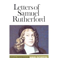 Letters of Samuel Rutherford: A Selection (Puritan Paperbacks)