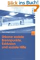 Urbane soziale Brennpunkte, Exklusion und soziale Hilfe