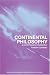 Continental Philosophy: A Contemporary Introduction (Routledge Contemporary Introductions to Philosophy)