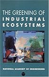 The Greening of Industrial Ecosystems-