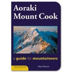 Aoraki Mount Cook: A Guide for Mountaineers