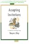 Accepting Invitations: A Collection of Inviting Poems