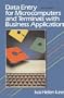 Data Entry for Microcomputers and Terminals with Business Applications (2nd Edition)